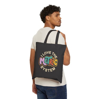 I Love the Metric System Canvas Tote Bag