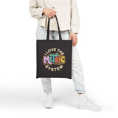 I Love the Metric System Canvas Tote Bag